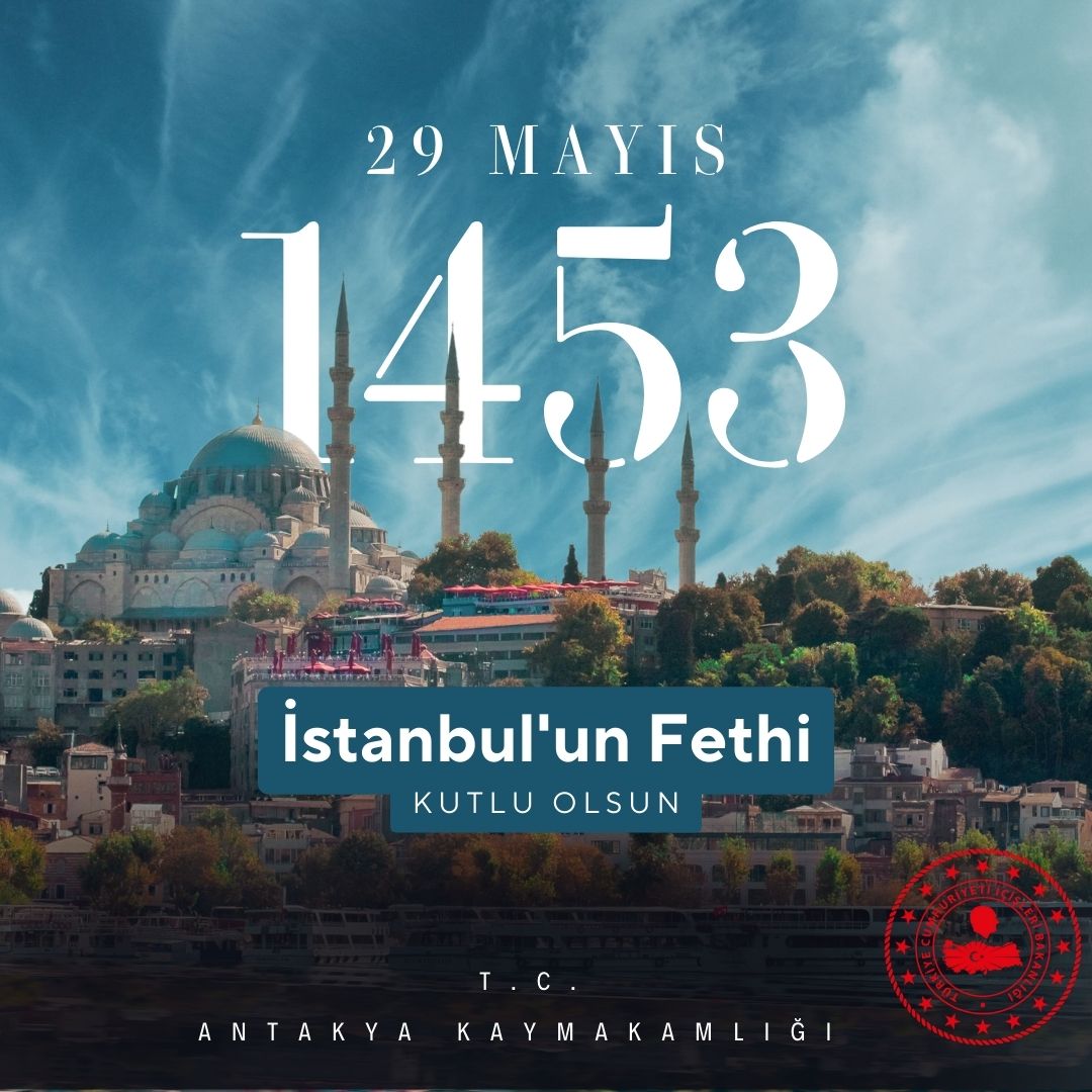 Kaymakamımız Sayın Abdullah AKDAŞ’ın 29 Mayıs İstanbul’un Fethinin 571. Yıl Dönümü Mesajı 